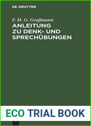 Anleitung zu Denk- und Sprechubungen: als der naturgemassen Grundlage fur den gesammten Unterricht, besonders aber fur den ersten Sprachunterricht in Volksschulen (German Edition)