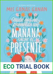 Mis ganas ganan. Nadie nos ha prometido un manana, vive el presente