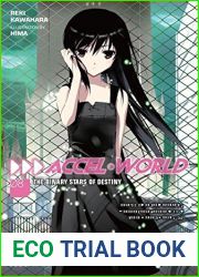 Accel World, Vol. 08: The Binary Stars of Destiny (Accel World Light Novel, #8)
