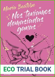 Nos teniamos demasiadas ganas (New Adult Romantica) (Spanish Edition)