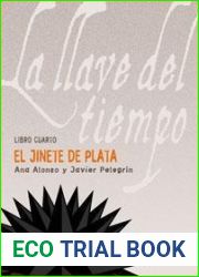 El jinete de plata (La llave del tiempo, #4)