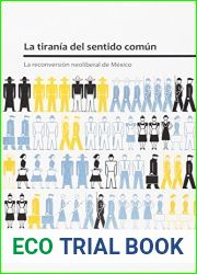 La tirania del sentido comun. La reconversion neoliberal de Mexico