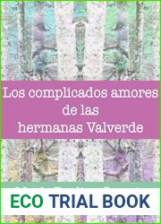 Los complicados amores de las hermanas Valverde (Spanish Edition)