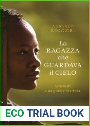 La ragazza che guardava il cielo: Storia di una grazia inattesa