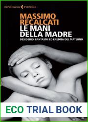 Le mani della madre: Desiderio, fantasmi ed eredita del materno