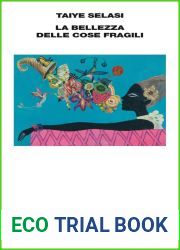 La bellezza delle cose fragili