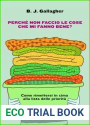 Perche non faccio le cose che mi fanno stare bene?