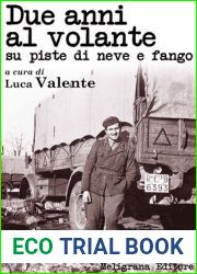 Due anni al volante su piste di neve e fango