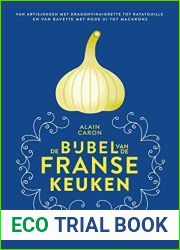 De bijbel van de Franse keuken (Landenbijbels Book 1) (Dutch Edition)
