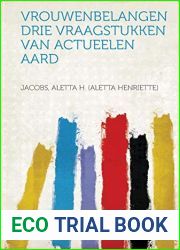 Vrouwenbelangen Drie vraagstukken van actueelen aard (Dutch Edition)