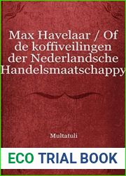 Max Havelaar Of de koffiveilingen der Nederlandsche Handelsmaatschappy