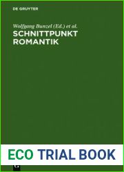 Schnittpunkt Romantik: Text- Und Quellenstudien Zur Literatur Des 19. Jahrhunderts. Festschrift F R Sibylle Von Steinsdorff (German Edition)
