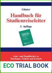 Handbuch fur Studienreiseleiter: Padagogischer, psychologischer und organisatorischer Leitfaden fur Exkursionen und Studienreisen (Lehr- und … Verkehr und Freizeit) (German Edition)