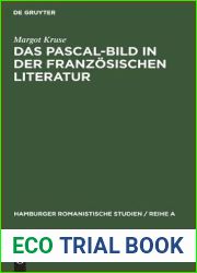 Das Pascal-Bild in der franzosischen Literatur (Hamburger Romanistische Studien Reihe A, 41) (German Edition)