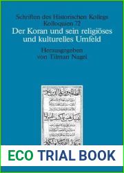 Der Koran und sein religioses und kulturelles Umfeld (Schriften des Historischen Kollegs, 72) (German Edition)