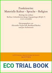 Funktion En: Materielle Kultur - Sprache - Religion: Beitrage Des Siebten Berliner Arbeitskreises Junge Aegyptologie (Baja 7) 2.12.-4.12.2016 … Reihe: Agypten) (English and German Edition)