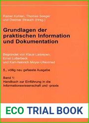 Grundlagen Der Praktischen Information Und Dokumentation: Band 1: Handbuch Zur Einfa1 4hrung in Die Informationswissenschaft Und -Praxis - Band 2: Glo