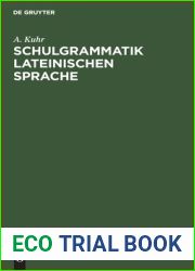 Schulgrammatik Lateinischen Sprache (German Edition)