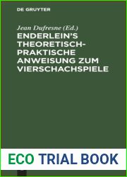 Enderlein|s theoretisch-praktische Anweisung zum Vierschachspiele (German Edition)