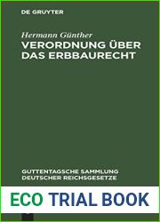 Verordnung uber das Erbbaurecht: Textausgabe mit Einleitung, Anmerkungen, einer Tabelle, Sachregister und Abdruck der preussischen Allgemeinen … Reichsgesetze, 135) (German Edition)