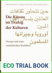 Die Kunste im Dialog der Kulturen: Europa und seine muslimischen Nachbarn