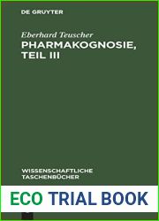Pharmakognosie, Teil III (Wissenschaftliche Taschenbucher, 241) (German Edition)