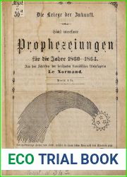 Die Kriege der Zukunft. Hochst interessante Prophezeiungen fur die Jahre 1860-1864