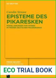 Episteme des Pikaresken: Modellierungen von Wissen im fruhen deutschen Pikaroroman (Fruhe Neuzeit, 199) (German Edition)
