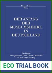 Der Anfang Der Museumslehre in Deutschland: Das Traktat and quot;inscriptiones Vel Tituli Theatri Amplissimi and quot; Lateinisch - Deutsch