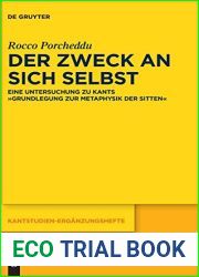 Der Zweck an sich selbst: Eine Untersuchung zu Kants and quot;Grundlegung zur Metaphysik der Sitten and quot; (Kantstudien-Erganzungshefte, 186) (German Edition)