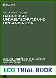 Handbuch Umweltschutz und Organisation: Okologisierung - Organisationswandel - Mikropolitik (Lehr- und Handbucher der okologischen Unternehmensfuhrung und Umweltokonomie) (German Edition)