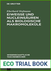 Eiweisse und Nucleinsauren als biologische Makromolekule (Wissenschaftliche Taschenbucher, 33) (German Edition)