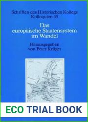 Das europaische Staatensystem im Wandel: Strukturelle Bedingungen und bewegende Krafte seit der Fruhen Neuzeit (Schriften des Historischen Kollegs, 35) (German Edition)