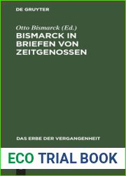 Bismarck in Briefen von Zeitgenossen (Das Erbe der Vergangenheit, 2) (German Edition)