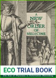 A New Order of Medicine: The Rise of Physicians in Reformation Nuremberg