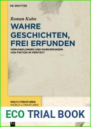 Wahre Geschichten, frei erfunden: Verhandlungen und Markierungen von Fiktion im Peritext (WeltLiteraturen World Literatures, 15) (German Edition)