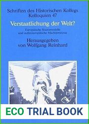 Verstaatlichung Der Welt? Europaische Staatsmodelle und aussereuropaische Machtprozesse
