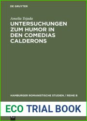 Untersuchungen Zum Humor in Den Comedias Calderons: Unter Ausschluss Der and quot;gracioso and quot;-Gestalten