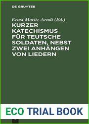 Kurzer Katechismus fur teutsche Soldaten, nebst zwei Anhangen von Liedern (German Edition)
