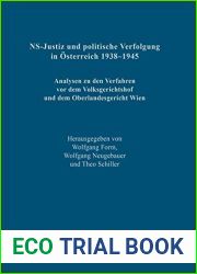 NS-Justiz Und Politische Verfolgung in Osterreich 1938 1945 National Socialist Judiciary and Political Persecution in Austria 1938 1945: Analysen Zu (German Edition)