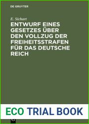 Entwurf eines Gesetzes uber den Vollzug der Freiheitsstrafen fur das Deutsche Reich