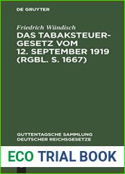 Das Tabaksteuergesetz vom 12. September 1919 (RGBl. S. 1667): Nebst den Ausfuhrungsbestimmungen vom 26. Februar 1920 (Guttentagsche Sammlung deutscher Reichsgesetze, 146) (German Edition)
