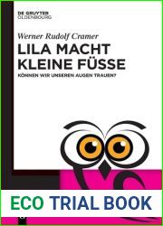 Lila macht kleine Fusse: Konnen wir unseren Augen trauen? (De Gruyter Popularwissenschaftliche Reihe) (German Edition)