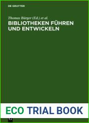 Bibliotheken Fuhren Und Entwickeln: Festschrift Fur Jurgen Hering