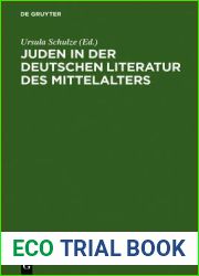 Juden in Der Deutschen Literatur Des Mittelalters: Religi Se Konzepte - Feindbilder - Rechtfertigungen (German Edition)
