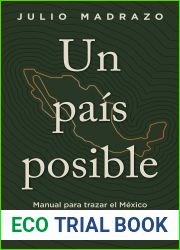 Un pais posible: Manual para trazar el Mexico del futuro (Fuera de coleccion) (Spanish Edition)