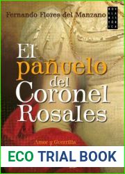 El panuelo del Coronel Rosales (Novela Historica)