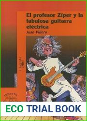 El profesor Ziper y la fabulosa guitarra electrica (El profesor Ziper #1)