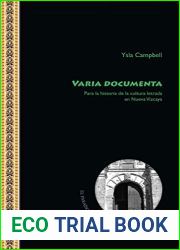 Varia documenta: para la historia de la cultura letrada en Nueva Vizcaya (El Paraiso en el Nuevo Mundo no 15) (Spanish Edition)
