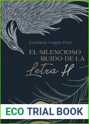 El silencioso ruido de la letra H